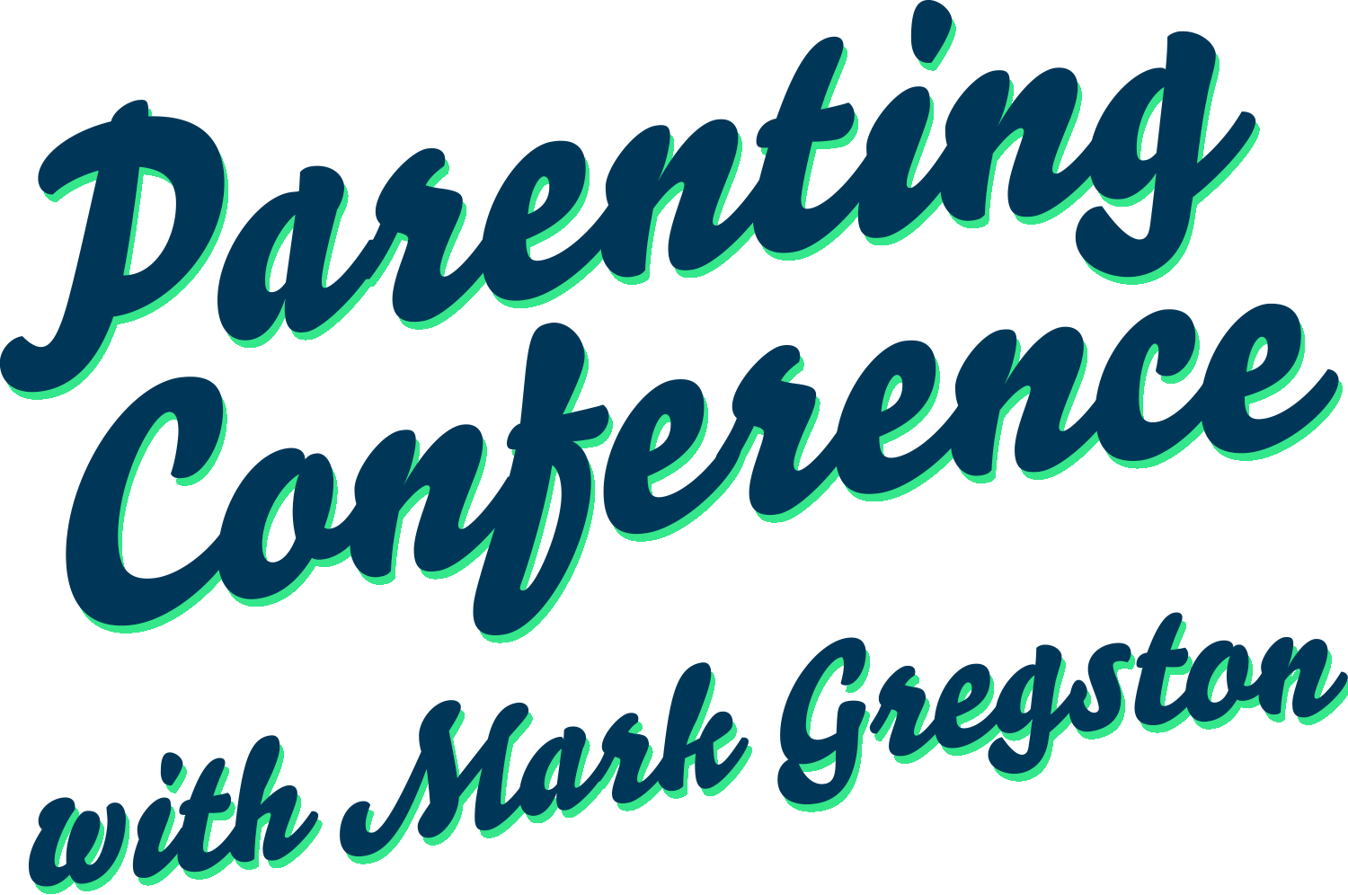 Parenting Conference with Mark Gregston